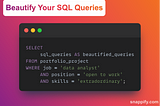 Portfolio Projects: Beautify Your SQL Queries