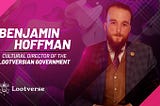 Benjamin Hoffman Has Joined Loot NFT To Support Lootverse’s Cultural Growth