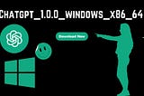 How To Install Chatgpt_1.0.0_windows_x86_64?