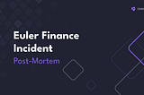 Euler Finance Incident Post-Mortem