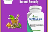 Home Remedies for Ichthyosis: Discover Authentic Natural Treatments Technique