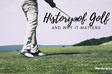 The History of Golf