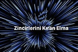 Zincirlerini kıran elma