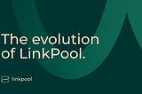 Ushering in a New Era of Web3: The Evolution of LinkPool