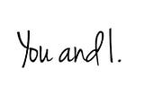 You and I