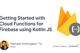 Getting Started with Cloud Functions for Firebase using Kotlin JS (Firebase Dev Day 2018)