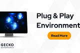 Plug & Play GECKO Environment