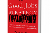 What is the Good Jobs Strategy?