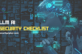 LLM AI Security Checklist