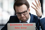 What is Quickbooks Condense Data Error and how can it be Fixed?