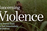 紀錄片：Concerning Violence 《論暴力：反帝國主義自衛九幕》