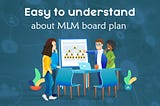 How does the Board MLM plan work?