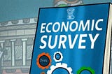 Economic Survey 2024–25: A Blueprint for Growth, Reform, and the Road to a Viksit Bharat