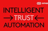 How can we build trust in intelligent automation?