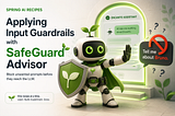 Spring AI Recipe: Applying Input Guardrails with SafeGuardAdvisor