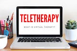 Dismantling the Myths of Teletherapy