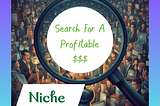 Search for a profitable niche