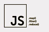 Map, Reduce and Filter in JavaScript