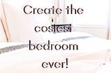 Create the cosiest bedroom ever!