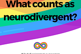 What counts as neurodivergent?