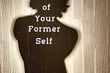 Poetry Chapbook — A Shadow of Your Former Self