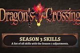 Dragon’s Crossing — Season 3 Skills