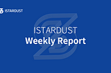 [Week14, 2023] ISTARDUST Weekly Report