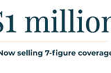 Moving on Up: Now Offering $1 Million in Coverage