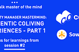 #2 Mastermind: Authentic Coliving Experiences — PART 1