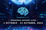 DeepBrain Chain Progress Report #158 10.01–10.31(2024)