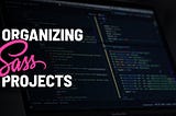 How I organize Sass projects