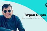 From Field to Faraway Adventures: Meet Arpan Gupta