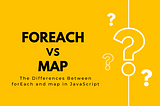 Unleash the Potential of Your Arrays: The Differences Between forEach and map in JavaScript