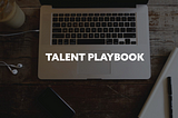 TALENT PLAYBOOK