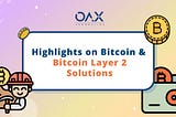 Exploring Bitcoin Layer 2 Solution, The Next Wave?