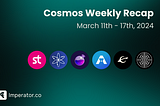 Weekly Newsletter: What happened on the Cosmos ecosystem this week? March 11th– 17th, 2024