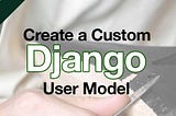 Django : Custom User Model & Allauth for OAuth
