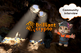 An Interview with Brilliantcrypto’s Ambassadors