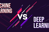 Machine Learning VS DeepLearning: Settling the age-old debate: