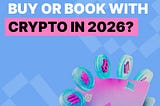 What can you buy or book with crypto in 2026?