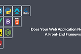 What is a Frontend Framework and which ones are the most desirable ones?