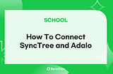 How to Connect SyncTree and Adalo