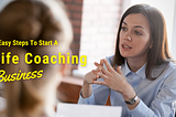 How To Start a Life Coaching Business