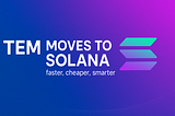 📢 [Official Notice] TEM Migrates from Polygon to Solana Mainnet