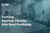 At Walter Code, we believe the earliest stages of a startup’s journey are also the most critical.