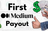 My First Medium Payout $$$