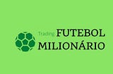 Trading Futebol Milionario Trader Esportivo