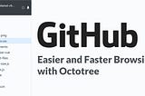 What is Octotree? and how it improves GitHub workflows