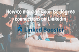 How to manage 1st-degree connections on Linkedin