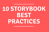 Title of the article: 10 Storybook Best Practices